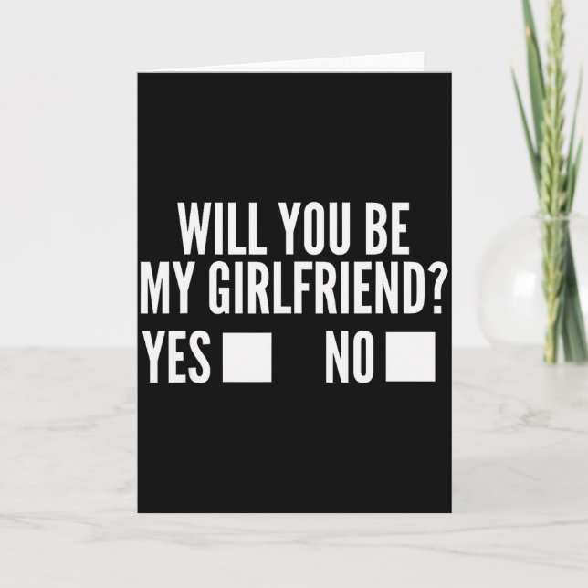 Ask Her Will You Be My Girlfriend Cute Valentines  Card (Front)