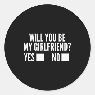 Ask Her Will You Be My Girlfriend Cute Valentines Classic Round Sticker