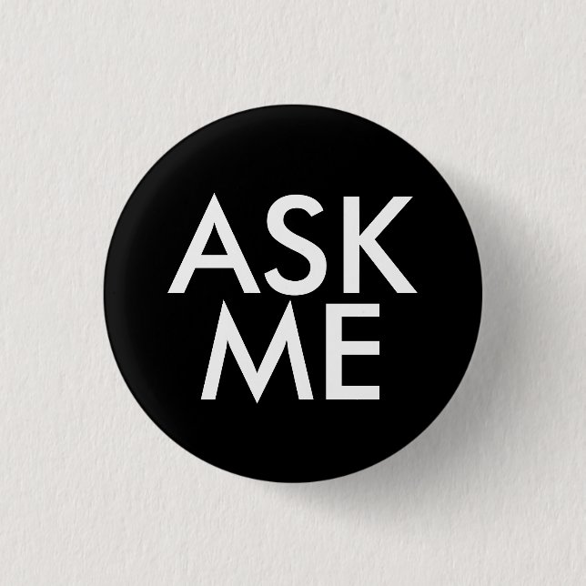 Ask Me 1 Inch Round Button (Front)