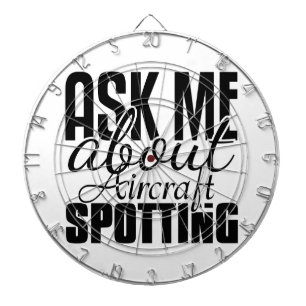 Ask Me About Aircraft Spotting Dartboard