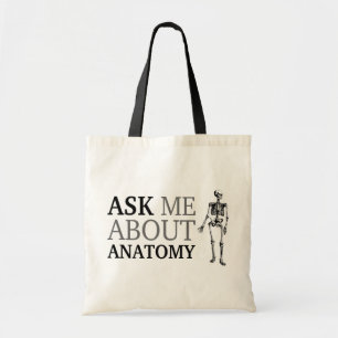 Ask me about Anatomy Tote Bag