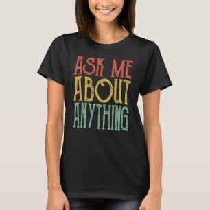 Ask Me About Anything Retro Vintage Anything Wome T-Shirt
