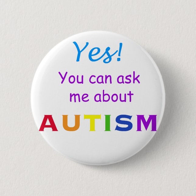 Ask Me About Autism 2 Inch Round Button (Front)