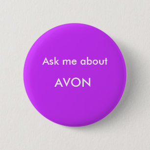 Ask me about, AVON 2 Inch Round Button