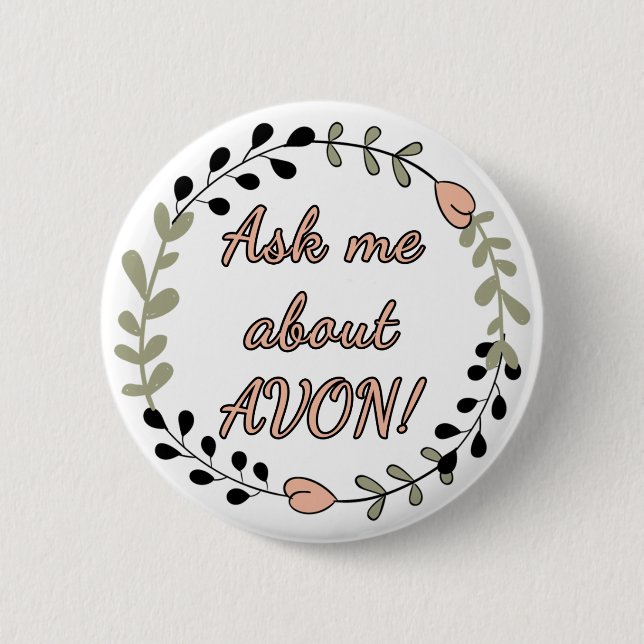 Ask Me About AVON, Floral 2 Inch Round Button (Front)