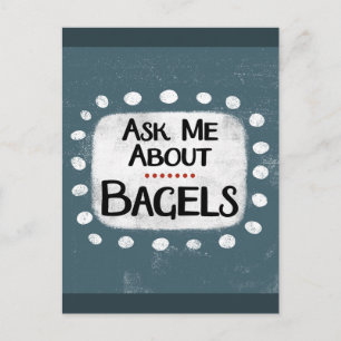 Ask Me About Bagels Postcard