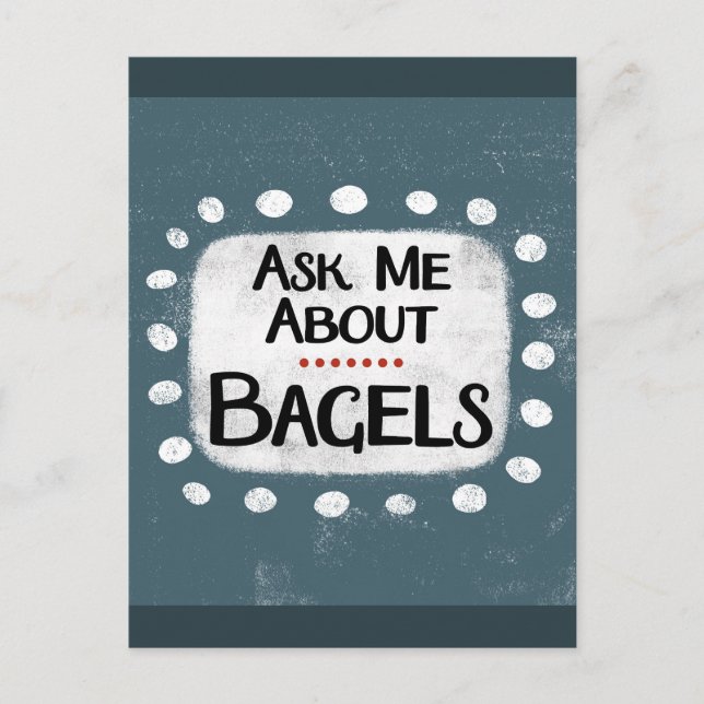 Ask Me About Bagels Postcard (Front)