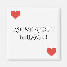 Ask Me About Bellame Magnet