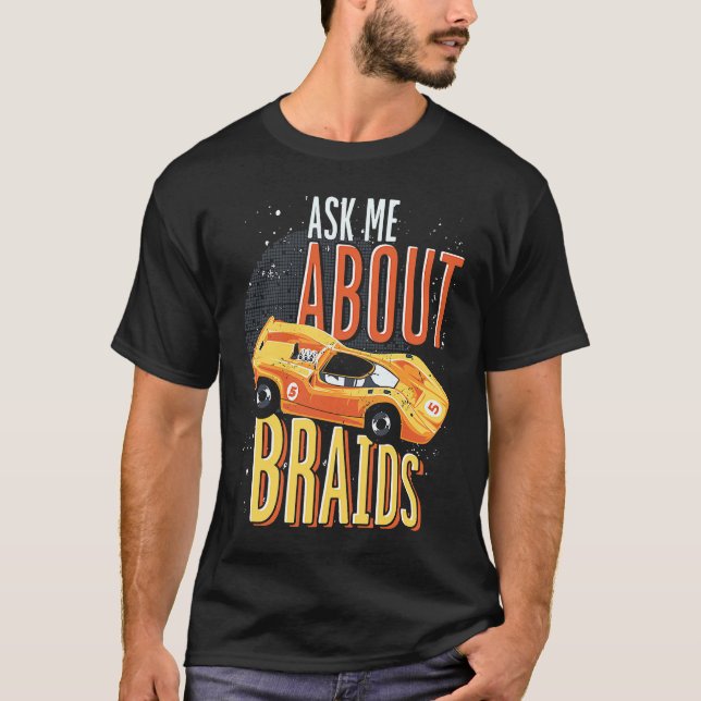 Ask Me About Braids T-Shirt (Front)