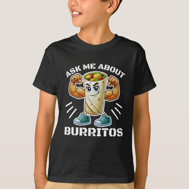 ask me about burritos T-Shirt (Front)