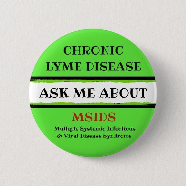 Ask me About Chronic Lyme Disease MSIDS Button (Front)