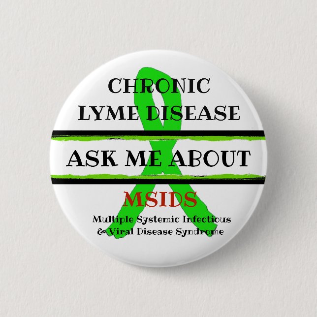 Ask me About Chronic Lyme Disease MSIDS Button (Front)