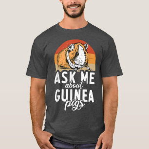 Ask me about Cute Guinea Pigs T-Shirt