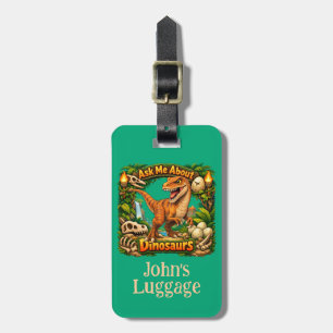 Ask Me About Dinosaurs - VELOCIRAPTOR Luggage Tag