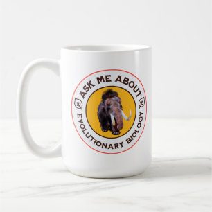 Ask Me About Evolutionary Biology Woolly Mammoth Coffee Mug