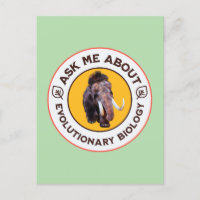 Ask Me About Evolutionary Biology Woolly Mammoth