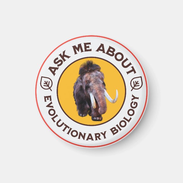 Ask Me About Evolutionary Biology Woolly Mammoth Magnet (Front)