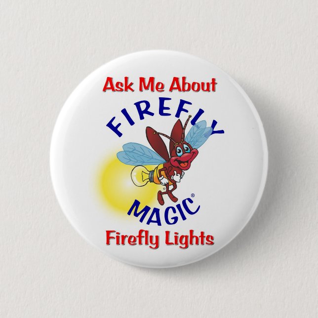 Ask Me About Firefly Magic Firefly Lights 2 Inch Round Button (Front)