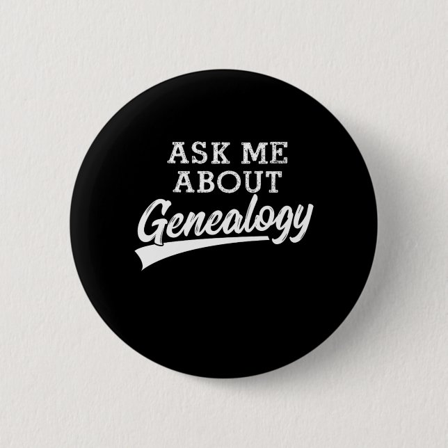 Ask Me About Genealogy Family Historian Gift 2 Inch Round Button (Front)