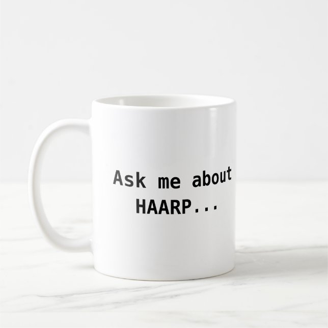 Ask me about HAARP Coffee Mug (Left)