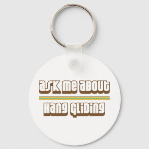 Ask Me About Hang Gliding Keychain
