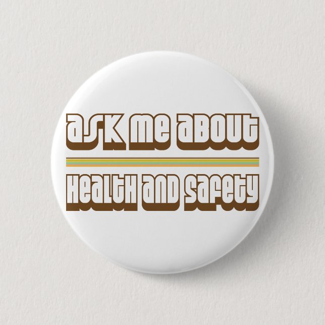 Ask Me About Health and Safety 2 Inch Round Button (Front)