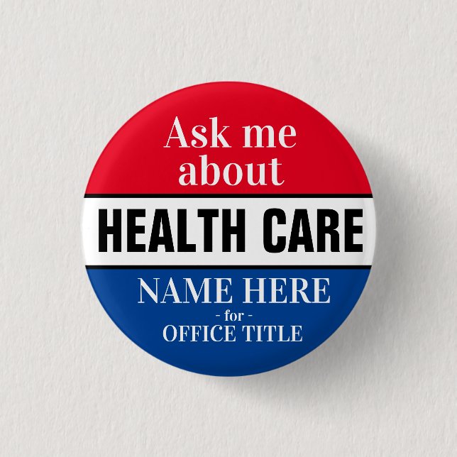 Ask Me About Health Care 1 Inch Round Button (Front)
