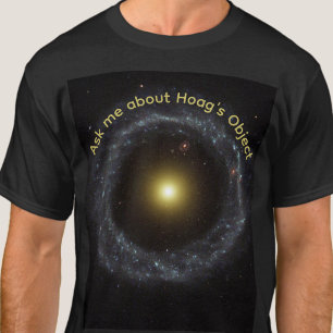 Ask Me About Hoags Object Astrophysicist  T-Shirt