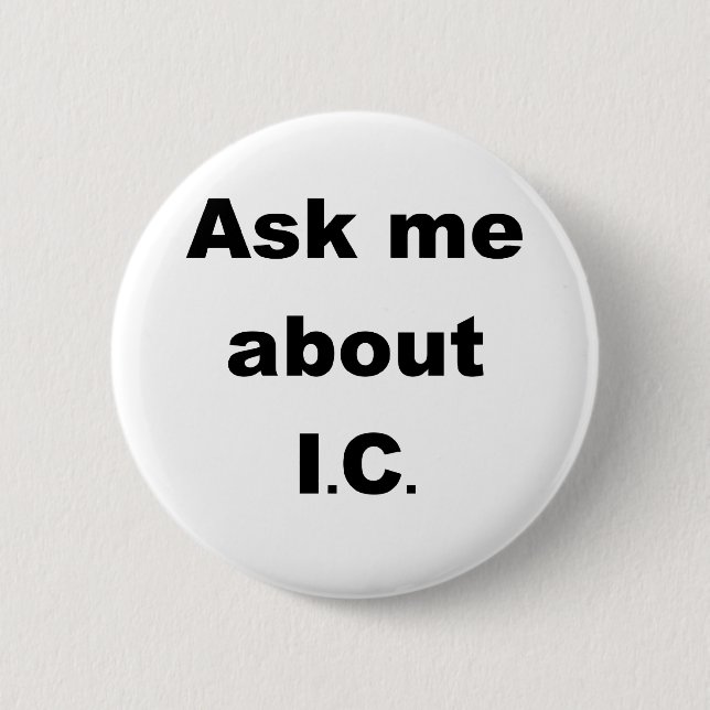 Ask me about IC 2 Inch Round Button (Front)