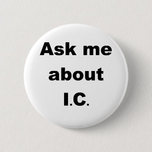 Ask me about IC 2 Inch Round Button