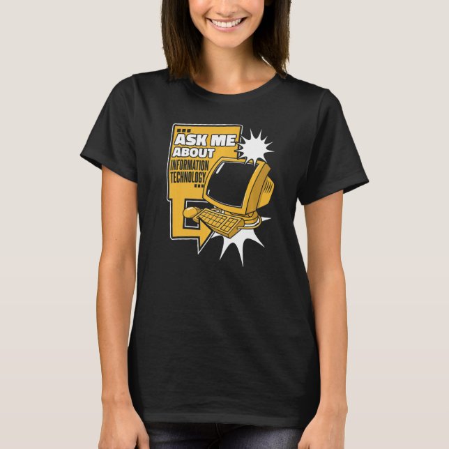 Ask Me About Information Technology Sysadmin Admin T-Shirt (Front)