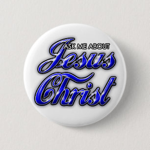Ask me about Jesus Christ 2 Inch Round Button