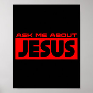 Ask Me About Jesus Christian Faith Gospel Christia Poster