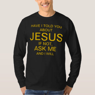 Ask me about Jesus Gold on Black T-Shirt