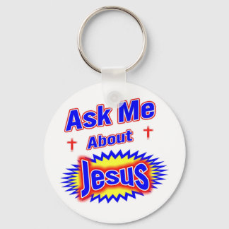Ask Me About Jesus Keychain