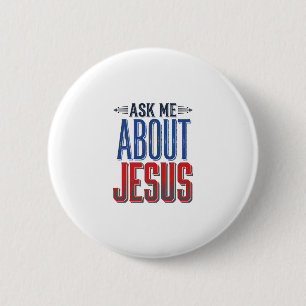 Ask Me About Jesus Vintage Christian Shirt Design  2 Inch Round Button