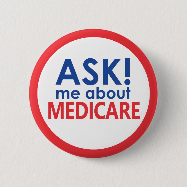 Ask Me About Medicare 2 Inch Round Button (Front)