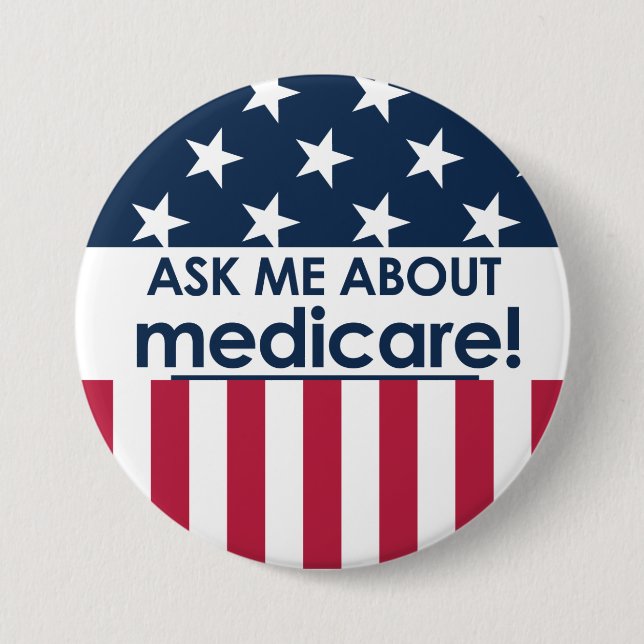 Ask Me About Medicare - America 3 Inch Round Button (Front)