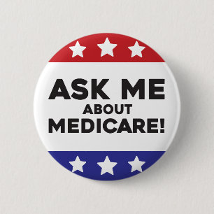 Ask Me About Medicare Button- Conversation Starter 2 Inch Round Button