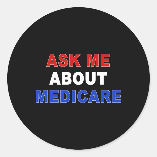 Ask Me About Medicare Classic Round Sticker (Front)