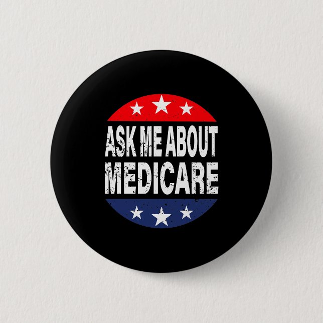 Ask Me About Medicare Insurance Agent Broker Quote 2 Inch Round Button (Front)