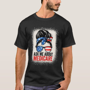 Ask Me About Medicare Insurance Agent Broker Sales T-Shirt