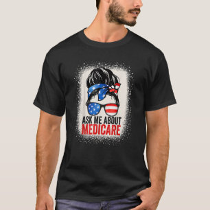 Ask Me About Medicare Insurance Agent Broker Sales T-Shirt