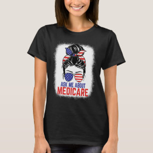 Ask Me About Medicare Insurance Agent Broker Sales T-Shirt