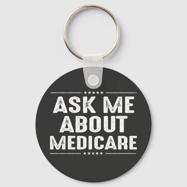 ask me about Medicare  Keychain (Front)
