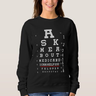 Ask Me About Medicare Men Women Attention Grabber Sweatshirt