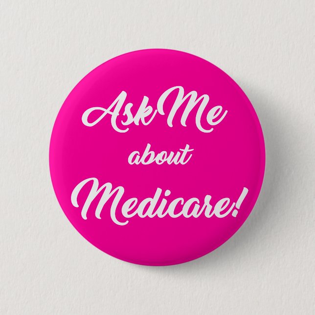 Ask Me About Medicare - Pink 2 Inch Round Button (Front)