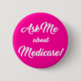Ask Me About Medicare - Pink 2 Inch Round Button