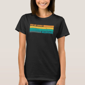 Ask Me About Medicare Retro Sunset Actuary Agent B T-Shirt