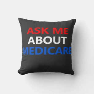 ask me about Medicare  Throw Pillow